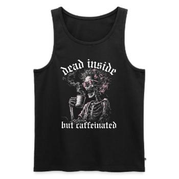 Dead Inside But Caffeinated Coffee Saying Woman - Men's Premium Organic Tank Top - black - Front - AI Model Male 178 light (178cm)