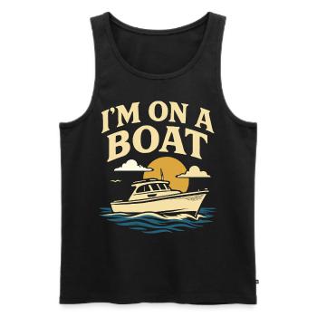 I'm on a boat funny saying captain - Men's Premium Organic Tank Top - black - Front - Michal (187cm)
