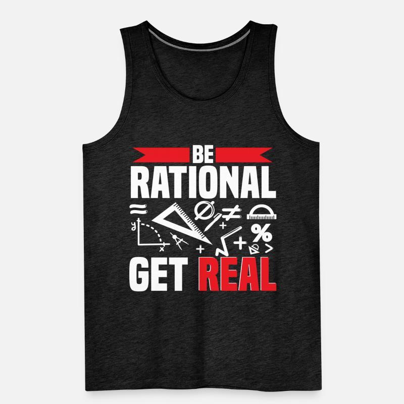 Math Math Math Teacher Be Rational Get Real Men's Premium Organic Tank Top