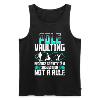 Pole vault gravity is a suggestion not a rule - Men's Premium Organic Tank Top - black - Front - AI Model Male 178 light (178cm)