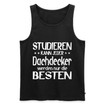 Studieren kann jeder Dachdecker werden die Besten - Männer Premium Bio Tank Top - Schwarz - Vorne - AI Model Male 178 light (178cm)