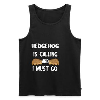 Stachlicher Igel Ruft An Und Ich Muss Gehen Stache - Männer Premium Bio Tank Top - Schwarz - Vorne - AI Model Male 178 light (178cm)