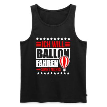 Ballon Fahren Lustiger Spruch Geschenk Freiballon - Männer Premium Bio Tank Top - Schwarz - Vorne - AI Model Male 178 light (178cm)