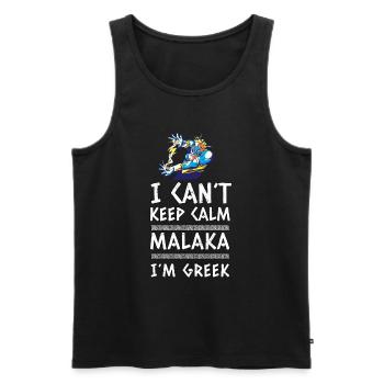 Malaka Shirt - I Cant Keep Calm Malaka In Greek - Männer Premium Bio Tank Top - Schwarz - Vorne - AI Model Male 178 light (178cm)