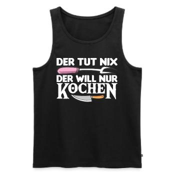 Der Tut Nix Der Will Nur Kochen Hobbykoch - Männer Premium Bio Tank Top - Schwarz - Vorne - Michal (187cm)