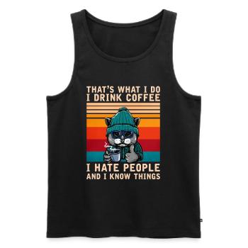 I Drink Coffee I Hate People I Know Things Cat - Men's Premium Organic Tank Top - black - Front - AI Model Male 178 light (178cm)