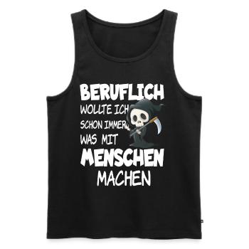 Beruflich wollte ich schon immer was mit Menschen - Männer Premium Bio Tank Top - Schwarz - Vorne - Michal (187cm)