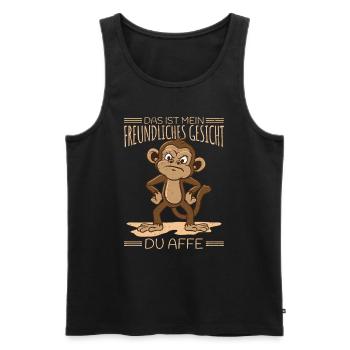 Das mein freundliches Gesicht du Affe Miesepeter - Männer Premium Bio Tank Top - Schwarz - Vorne - Michal (187cm)