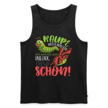 Raupe müsste man sein, zack Schmetterling Schlafen - Männer Premium Bio Tank Top - Schwarz - Vorne - AI Model Male 178 light (178cm)