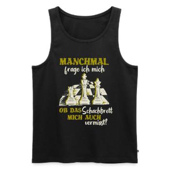 Schachspieler ob das Schachbrett mich vermisst - Männer Premium Bio Tank Top - Schwarz - Vorne - Michal (187cm)