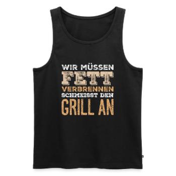 Wir müssen Fett verbrennen Lustiger Grill Spruch - Männer Premium Bio Tank Top - Schwarz - Vorne - Michal (187cm)