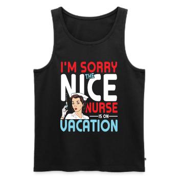 I'm Sorry The Nice Nurse Is On Vacation - Men's Premium Organic Tank Top - black - Front - Michal (187cm)