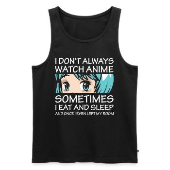 I Don't Always Watch Anime Girl Otaku Aesthetic - Men's Premium Organic Tank Top - black - Front - AI Model Male 178 light (178cm)