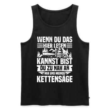 ZU NAH AN MIR UND MEINER KETTENSÄGE - Männer Premium Bio Tank Top - Schwarz - Vorne - Michal (187cm)