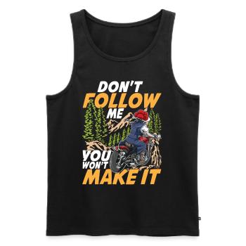 Don't Follow Me You Won't Make It - Männer Premium Bio Tank Top - Schwarz - Vorne - Michal (187cm)
