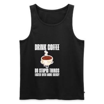 Drink Coffee, Do Stupid Things Faster 3 - Débardeur bio Premium Homme - noir - Devant - Michal (187cm)