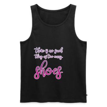 There is no such thing as too many shoes 3 - Men's Premium Organic Tank Top - black - Front - Michal (187cm)