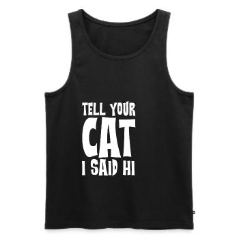 Tell Your Cat I Said Hi 4 - Débardeur bio Premium Homme - noir - Devant - Michal (187cm)