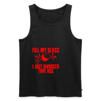 Fill My Glass I Just Divorced That Ass 3 - Men's Premium Organic Tank Top - black - Front - Michal (187cm)