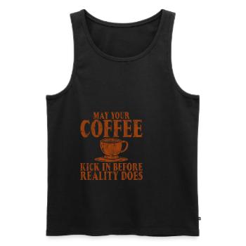 May Your Coffee Kick In Before Reality Does 26 - Men's Premium Organic Tank Top - black - Front - Michal (187cm)