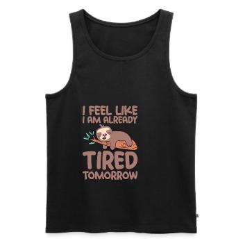 I feel like I am already tired tomorrow 4 - Men's Premium Organic Tank Top - black - Front - Michal (187cm)