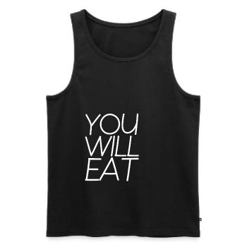 You Will Eat 4 - Männer Premium Bio Tank Top - Schwarz - Vorne - Michal (187cm)
