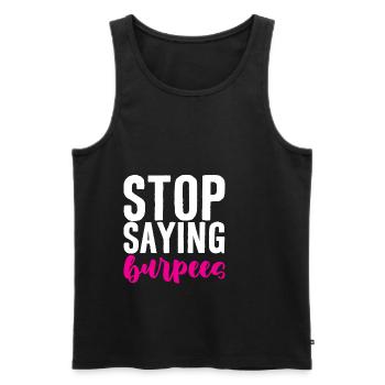 Stop Saying Burpees 4 - Men's Premium Organic Tank Top - black - Front - AI Model Male 178 light (178cm)