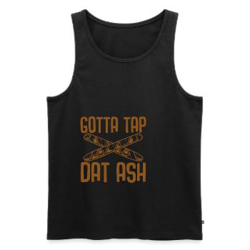 Gotta Tap Dat Ash - Men's Premium Organic Tank Top - black - Front - AI Model Male 178 light (178cm)