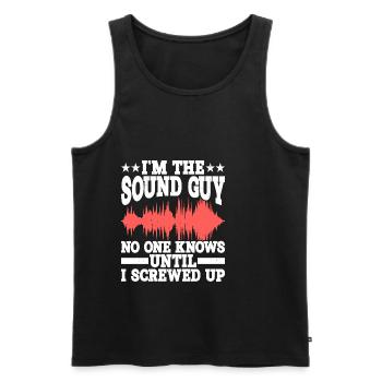 I'm The Sound Guy, No One Knows Until I Screwed Up - Männer Premium Bio Tank Top - Schwarz - Vorne - AI Model Male 178 light (178cm)