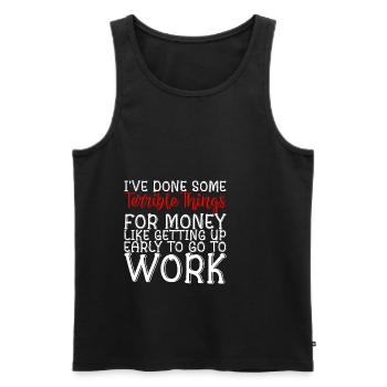 I've Done Some Terrible Things For Money 2 - Männer Premium Bio Tank Top - Schwarz - Vorne - AI Model Male 178 light (178cm)