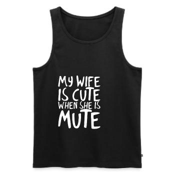 My Wife Is Cute When She Is Mute - Men's Premium Organic Tank Top - black - Front - Michal (187cm)