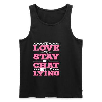 I'd Love To Stay And Chat But I'm Lying - Männer Premium Bio Tank Top - Schwarz - Vorne - AI Model Male 178 light (178cm)