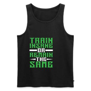 Train Insane Or Remain The Same 7 - Männer Premium Bio Tank Top - Schwarz - Vorne - Michal (187cm)