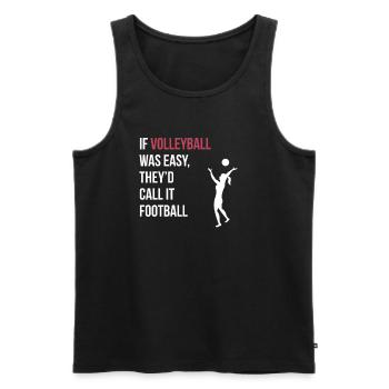 If Volleyball What Easy Teamsport beach volleyball - Men's Premium Organic Tank Top - black - Front - Michal (187cm)