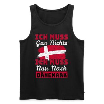 Ich Muss Gar Nichts - Ich Muss Nur Nach Dänemark - Männer Premium Bio Tank Top - Schwarz - Vorne - Michal (187cm)