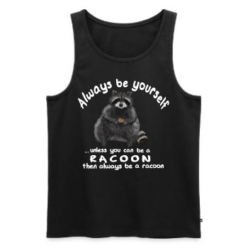 Waschbär - Be yourself or a racoon - Männer Premium Bio Tank Top - Schwarz - Vorne - AI Model Male 178 light (178cm)