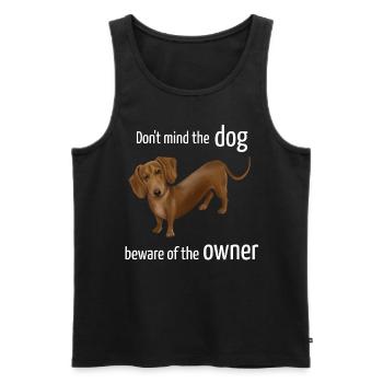 Dachshund - Don't mind the dog beware of the owner - Men's Premium Organic Tank Top - black - Front - Michal (187cm)