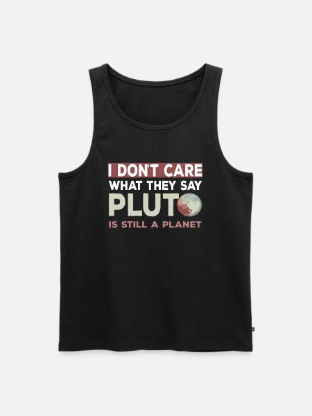 Pluto Is Still A Planet - Men's Premium Organic Tank Top - black
