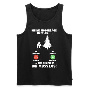 Meine Motorsäge ruft an Baumfäller Anruf - Männer Premium Bio Tank Top - Schwarz - Vorne - Michal (187cm)