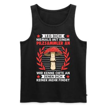Pilzkorb Pilz Spruch Pilze Pilzsammler Geschenk - Männer Premium Bio Tank Top - Schwarz - Vorne - Michal (187cm)