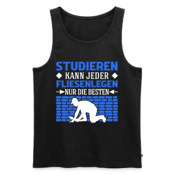 Studieren kann jeder Fliesenlegen nur die Besten - Männer Premium Bio Tank Top - Schwarz - Vorne - Michal (187cm)