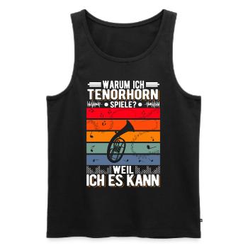 Warum ich Tenorhorn spiele? Weil ich es kann - Männer Premium Bio Tank Top - Schwarz - Vorne - Michal (187cm)