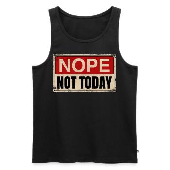 Nope Not Today | Funny, funny saying - Men's Premium Organic Tank Top - black - Front - AI Model Male 178 light (178cm)