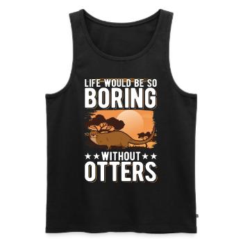 Life would be so boring without Otters Seeotter - Männer Premium Bio Tank Top - Schwarz - Vorne - Michal (187cm)