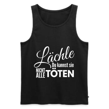Lächle du kannst sie nicht alle töten - Männer Premium Bio Tank Top - Schwarz - Vorne - Michal (187cm)