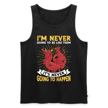 Ich werde nie wie sie sein Mürrischer Drache - Männer Premium Bio Tank Top - Schwarz - Vorne - Michal (187cm)