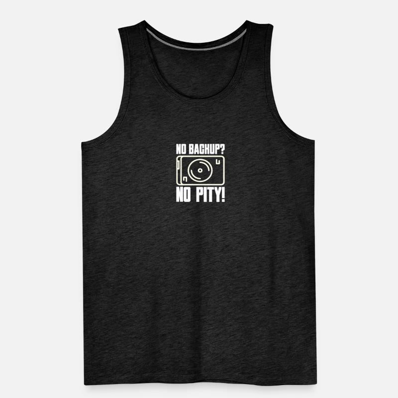No Backup? No Pity! Saying for Admin Sys IT Men's Premium Organic Tank Top