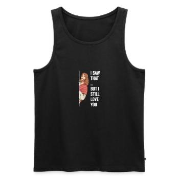 Jesus I Saw That Watcha Doin But I Still Love You - Men's Premium Organic Tank Top - black - Front - Michal (187cm)