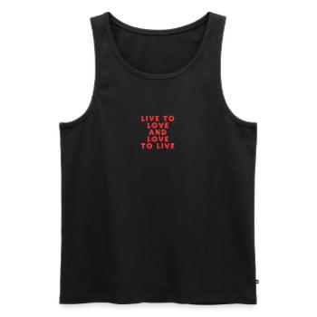 Live to love and love to live - Men's Premium Organic Tank Top - black - Front - AI Model Male 178 light (178cm)