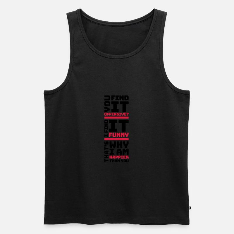You find it offensive - Männer Premium Bio Tank Top - Schwarz